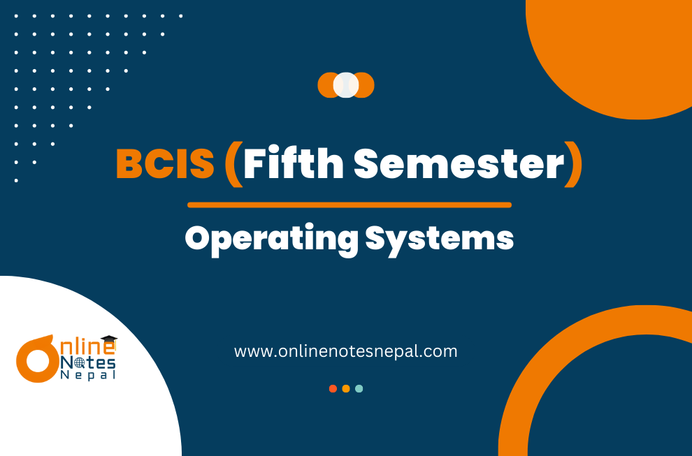 Operating Systems - Fifth Semester(BCIS)